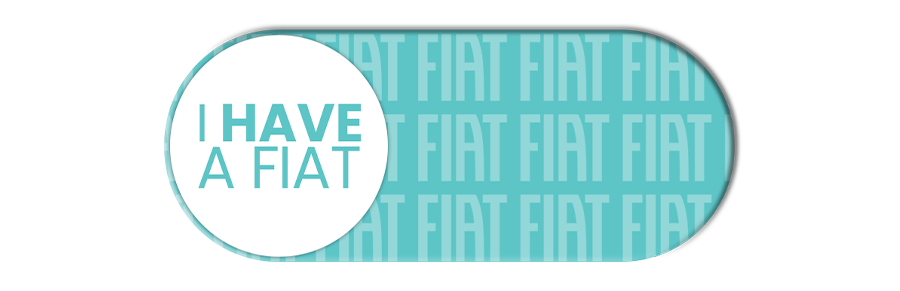 I HAVE A FIAT